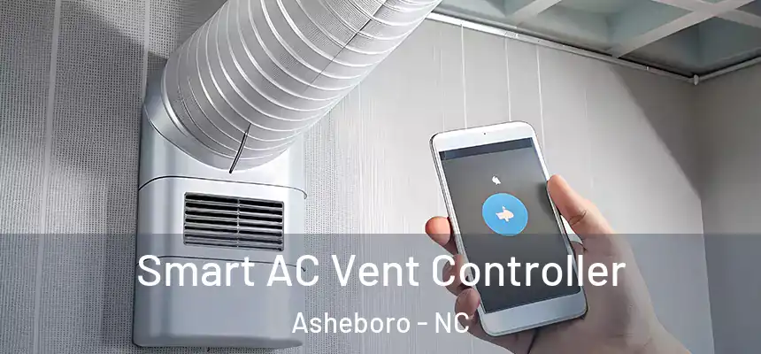  Smart AC Vent Controller Asheboro - NC