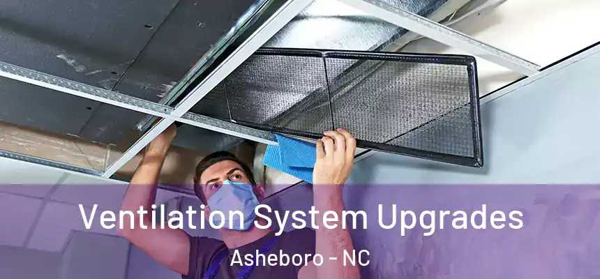 Ventilation System Upgrades Asheboro - NC